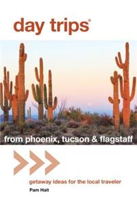 Day Trips(r) from Phoenix, Tucson & Flagstaff