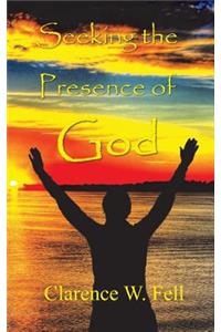 Seeking the Presence of God