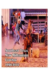 Southeast Texas New Millennium Cowboy