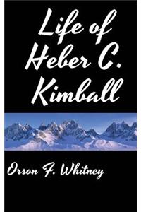 Life of Heber C. Kimball