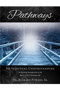 Pathways to Spiritual Understanding