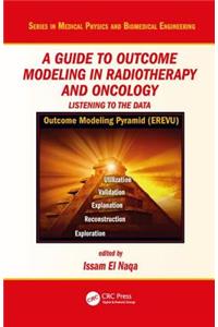 A Guide to Outcome Modeling In Radiotherapy and Oncology