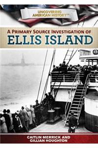 Primary Source Investigation of Ellis Island