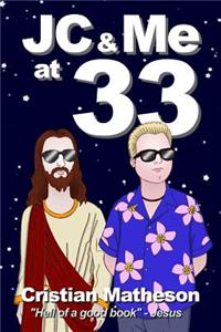 Jesus & Me at 33