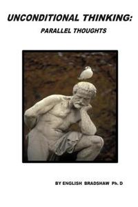 Unconditional Thinking