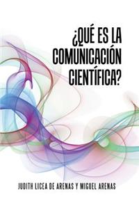 ¿Qué es la comunicación científica?