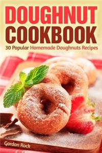 Doughnut Cookbook: 30 Popular Homemade Doughnuts Recipes