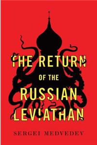 The Return of the Russian Leviathan