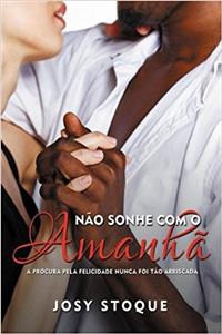 Nao Sonhe Com O Amanha