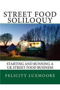 Street Food Soliloquy: Starting and Running a UK Street Food Business