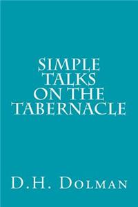 Simple Talks on the Tabernacle