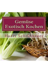 Gemüse Exotisch Kochen