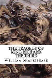 The Tragedy of King Richard the Third