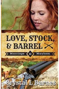 Love, Stock, & Barrel