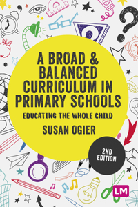 Broad and Balanced Curriculum in Primary Schools: Educating the Whole Child