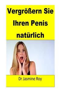 Vergrößern Sie Ihren Penis natürlich