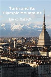 Turin and Its Olympic Mountains