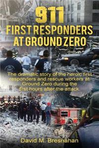 911 First Responders at Ground Zero