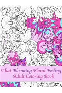 That Blooming Floral Feeling Adult Coloring Book