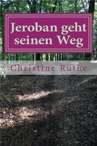 Jeroban Geht Seinen Weg