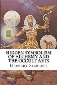 Hidden Symbolism of Alchemy and the Occult Arts