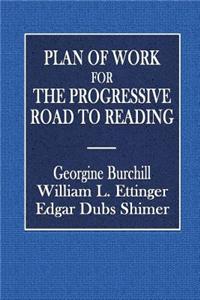 Plan of Work for the Progressive Road to Reading