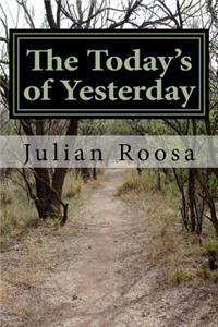 The Today's of Yesterday