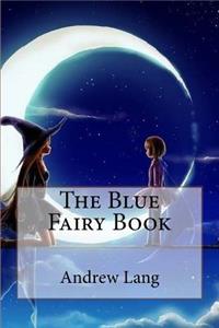 Blue Fairy Book Andrew Lang