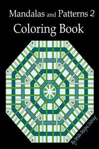 Mandalas and Patterns 2: Coloring Book