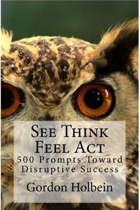 See Think Feel Act