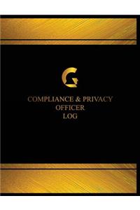 Compliance & Privacy Officer Log (Log Book, Journal - 125 pgs, 8.5 X 11 inches)