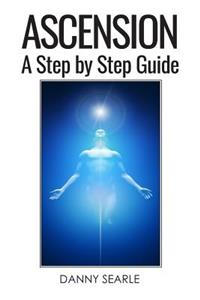 Ascension: A Step by Step Guide