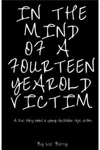 In the mind of a fourteen year old victim