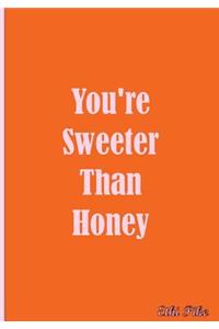 You're Sweeter Than Honey - Notebook / Extended Lines / Soft Matte Cover