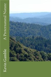 A Preternatural Nature