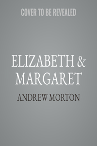 Elizabeth & Margaret