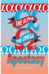 Alpha and the Omega of Apostasy