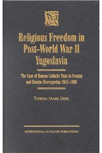 Religious Freedom in Post-World War II Yugoslavia