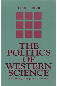 Politics of Western Science 1640-1990