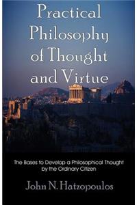 Practical Philosophy of Thought and Virtue