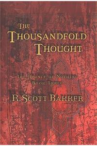 The Thousandfold Thought: The Prince of Nothing, Book Three