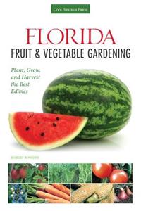 Florida Fruit & Vegetable Gardening