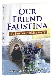 Our Friend Faustina