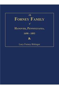 Forney Family of Hanover, Pennsylvania. 1690-1893.