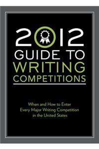 2012 Guide to Writing Competitions