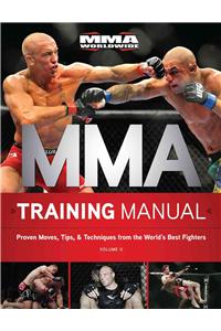 MMA Training Manual Volume II: Proven Moves, Tips, & Techinques from the World's Best Fighters, Volume II