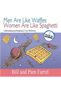 Men Are Like Waffles Women Are Like Spaghetti