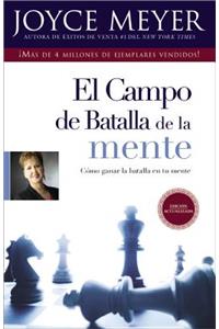 El Campo de Batalla de la Mente: Ganar la Batalla en su Mente (Spanish Edit