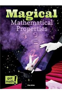 Magical Mathematical Properties: Commutative, Associative, and Distributive