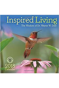 Inspired Living 2018 Calendar: The Wisdom of Dr. Wayne W. Dyer